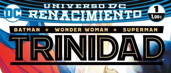 Batman / Wonder Woman / Superman: Trinidad (Renacimiento)