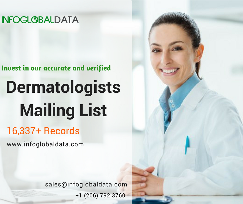 Enhance the Quality of your List by utilizing Dermatologists Mailing List.