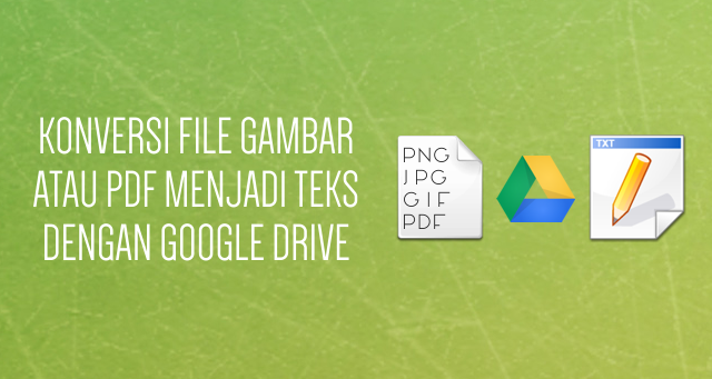 Menyalin Teks dari File JPG PNG GIF  atau PDF dengan 