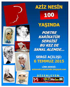 MİZAHHABER'İN DÜZENLEDİĞİ "AZİZ NESİN 100 YAŞINDA" PORTRE KARİKATÜR SERGİSİ ARTIK SANAL ALEMDE...