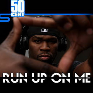 50 Cent - Run Up On Me (Freestyle)