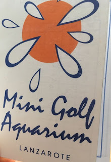 Mini Golf Aquarium in Lanzarote. Photo by Les Tubby, July 2018