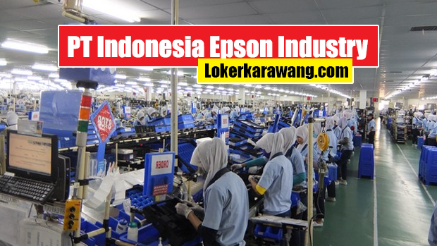 Loker PT Indonesia Epson Industry 2020 - LOKER KARAWANG ...