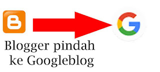 Blogspot pindah ke googleblog