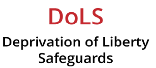 DoLS Deprivation of liberty safeguards
