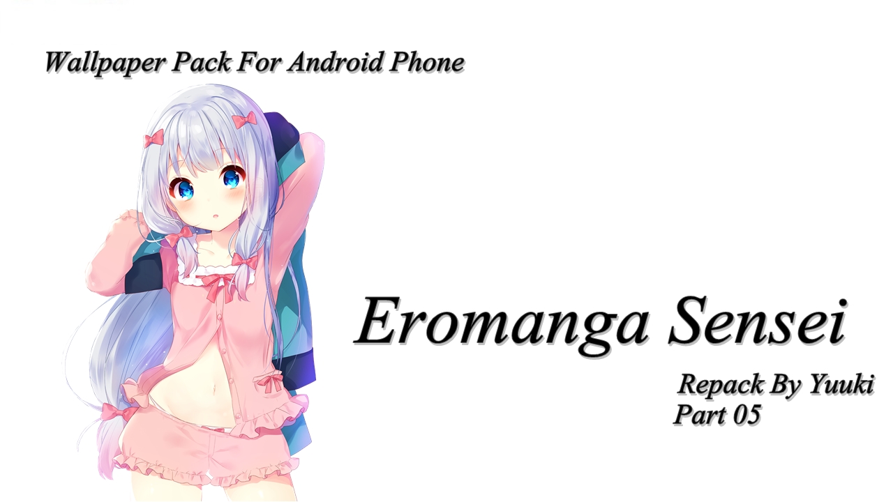 EroManga Sensei Wallpaper Pack For Mobile Phone (Part 05)