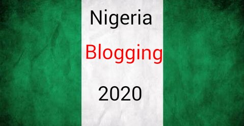 How Blogging Will Be Like In Nigeria 2020