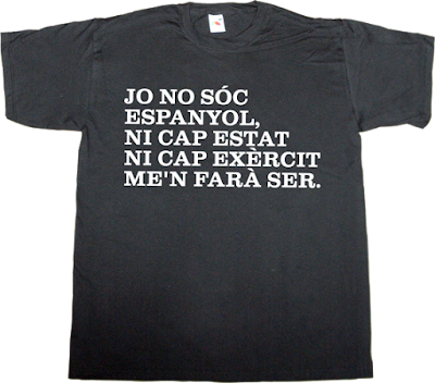 useless spanish politics useless spanish media brand spain spain is different catalonia freedom independence cup david fernandez t-shirt ephemeral-t-shirts