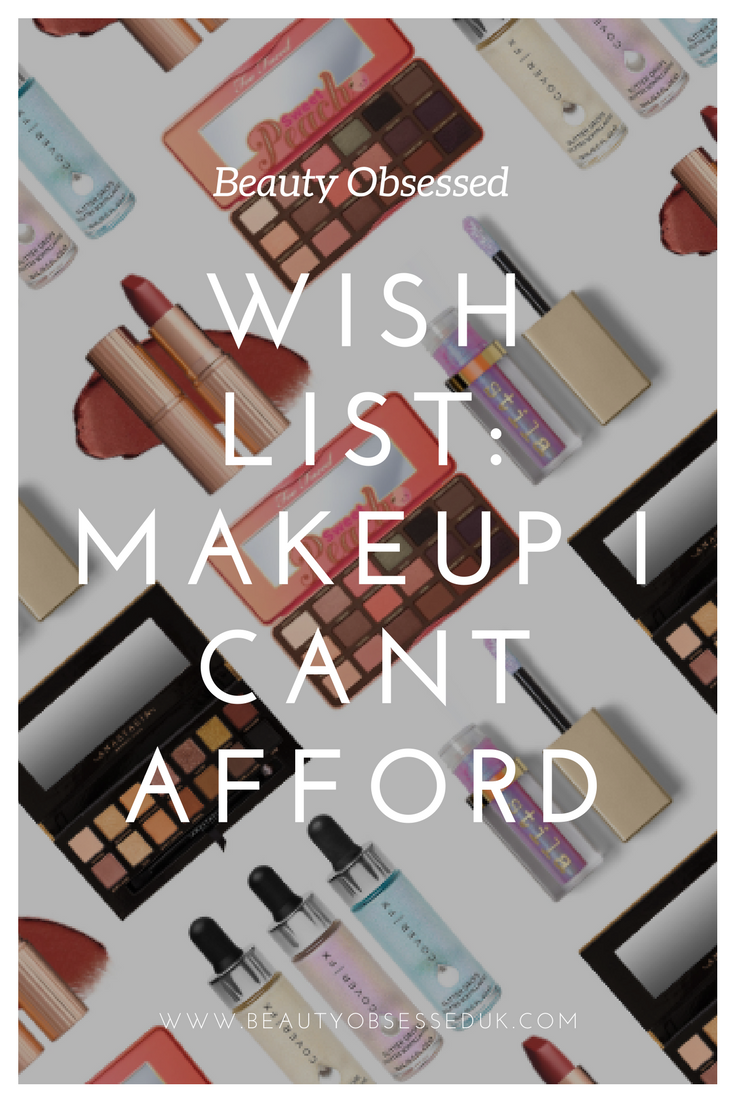Wish List Makeup I Can't Afford! [ Beauty Obsessed ]