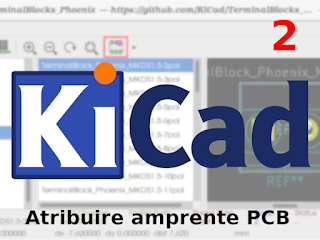 Introducere în KiCad: asociere amprente circuit