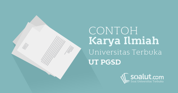 7 Contoh Karil Ut Pgsd Karya Ilmiah Pdgk4560 Soalut Com