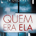 Quem Era Ela – J. P. Delaney