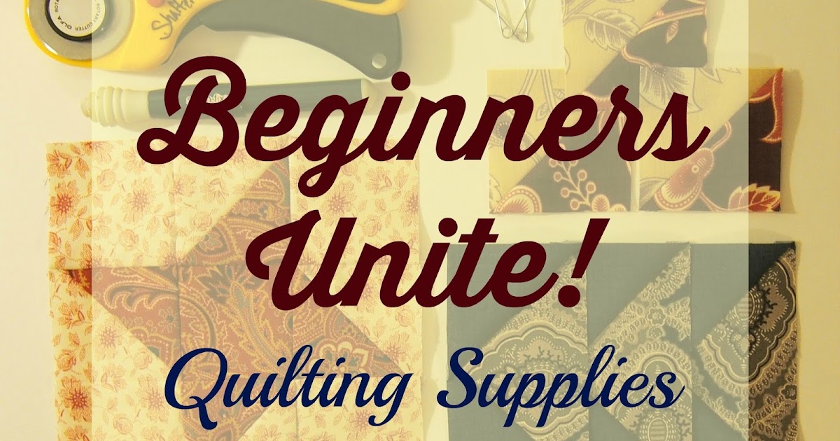 Patterns By Jen Beginners Unite! Quilting Supplies