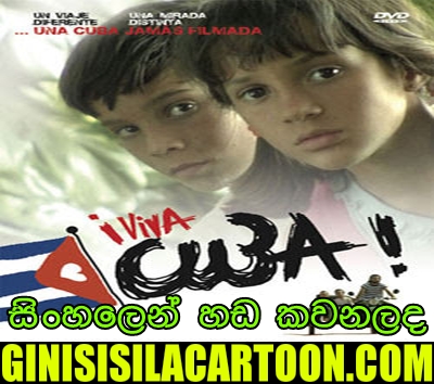 Sinhala Dubbed - Viva Cuba (2005)