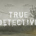 Gratis eerste aflevering True Detective