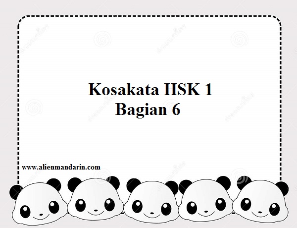 Kosakata Mandarin Hsk 1 Bagian 6