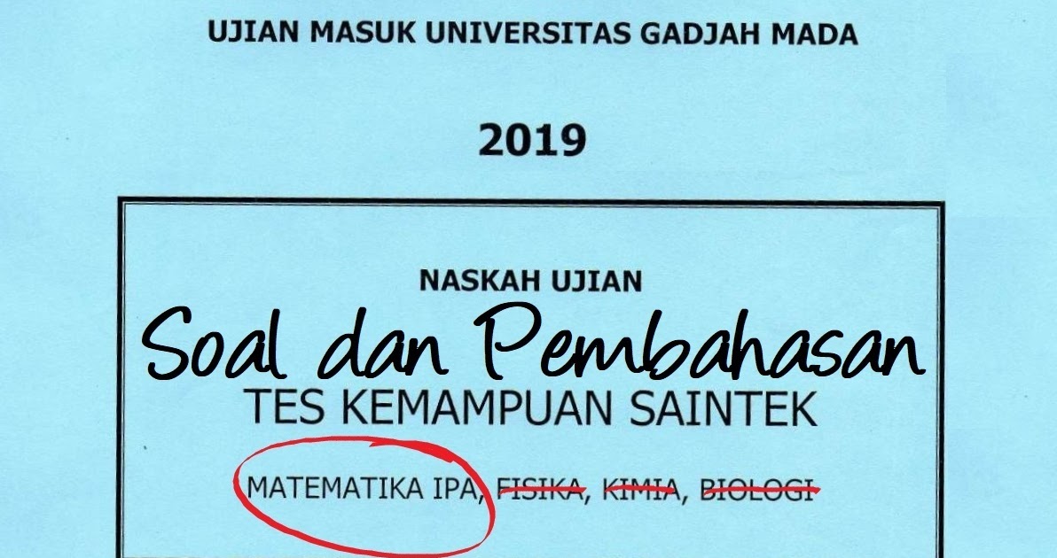 Soal Dan Pembahasan Kemampuan Matematika Ipa Um Ugm Tahun 2019 Kode 923 924 Defantri Com
