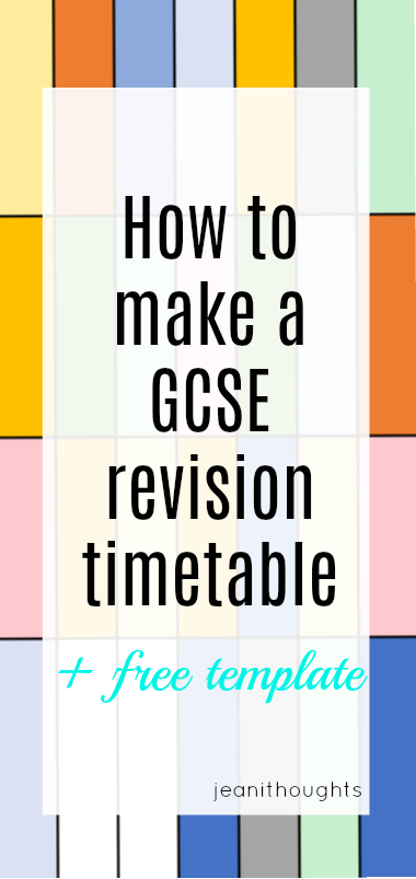 jeani ellie jean royden how to make a gcse revision how to make a revision timetable
