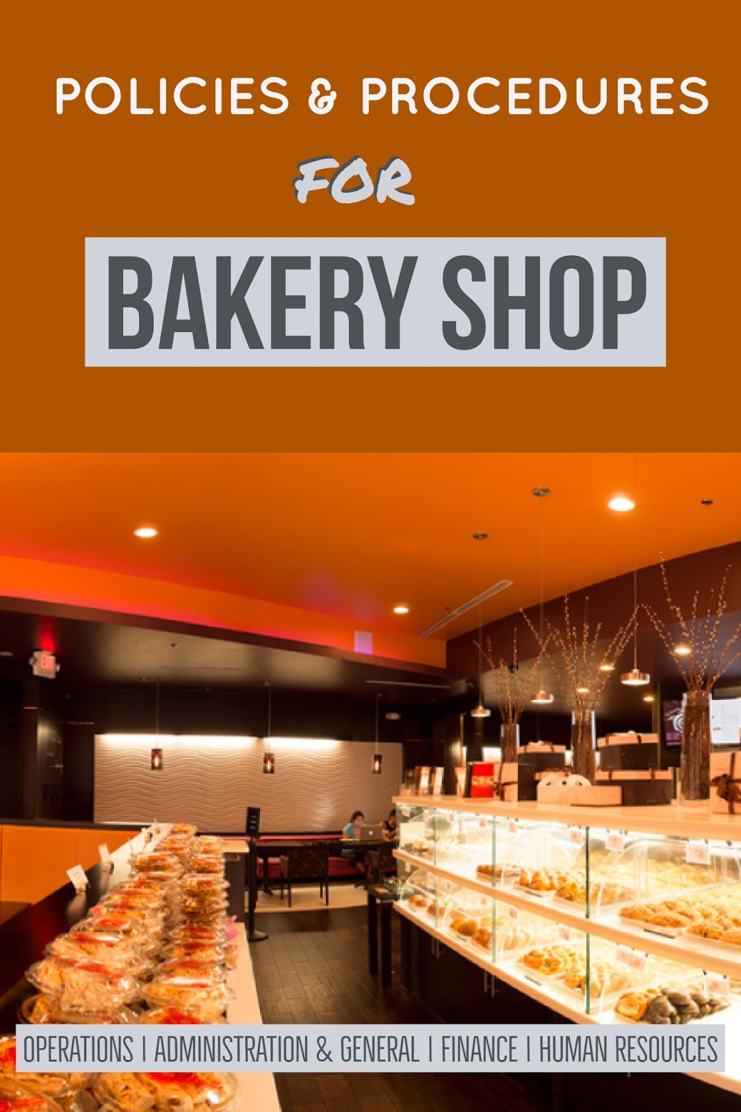 POLICIES & PROCEDURES FOR BAKERY SHOP READYMADE POLICIES & PROCEDURES