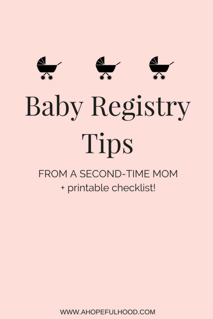 Baby Registry Tips (From A SecondTime Mom) A Hopeful Hood