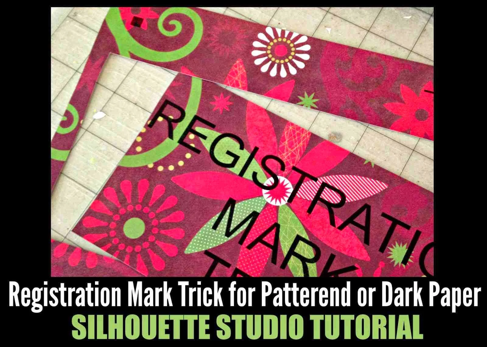 Silhouette Studio, Silhouette tutorial, registration marks, print and cut tip