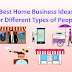 2021 Best Home Business Ideas for Different Types of People