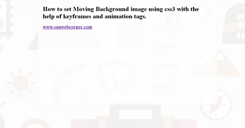 How to set Moving Background image to the webpage using css3