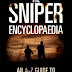 The Sniper Encyclopedia: An A-Z Guide to World Sniping by John Walter