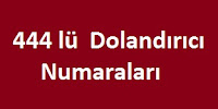 Dolandırıcıların 444 İle Başlayan Telefon Numaraları Dolandırıcıların 444 İle Başlayan Telefon Numaraları