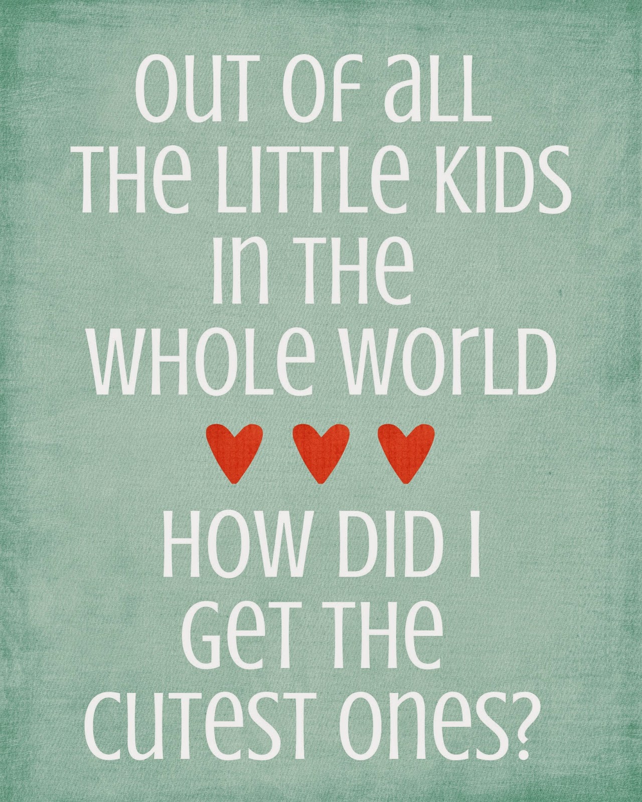 Cute quotes for kids Free Printable