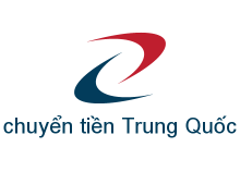 Dịch Vụ Chuyển Tiền Trung Quốc - Việt Nam Uy Tín Chuyên Nghiệp