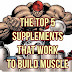 5 Supplements that will help you Build Muscle