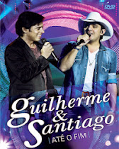 DVD Guilherme e Santiago - Até o Fim