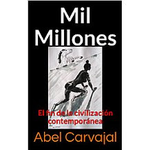 Mil Millones, el fin de la civilización contemporánea