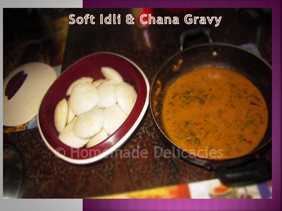 Homemade Delicacies Soft Idli with Chana Gravy