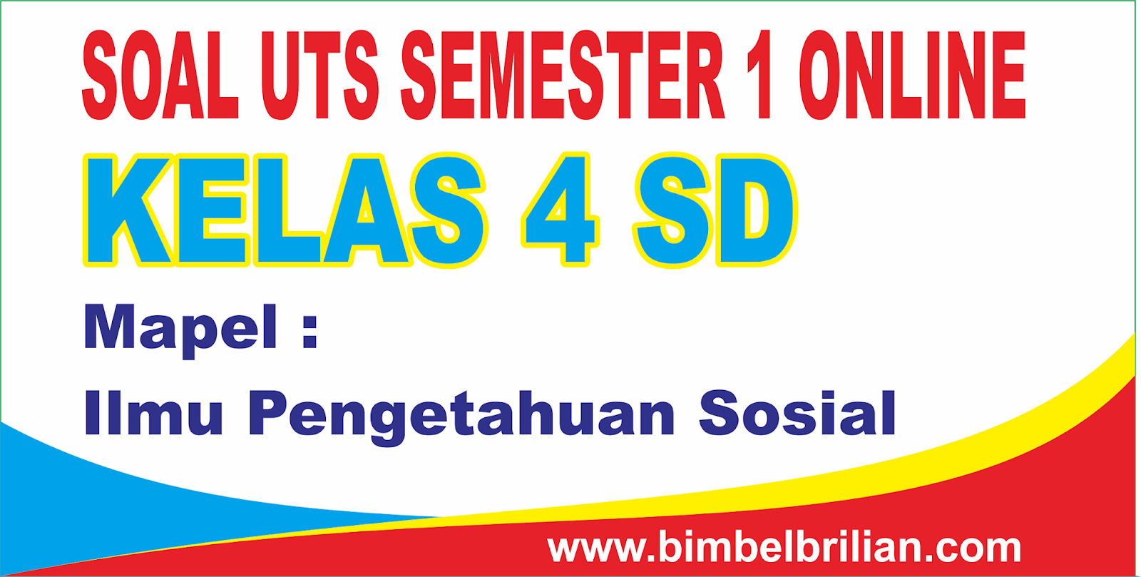 Soal UTS IPS Online Kelas 4 ( Empat ) SD Semester 1 ( Ganjil