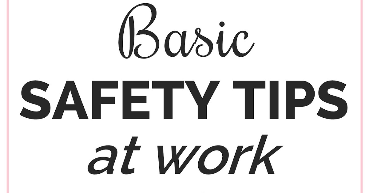 7 Basic Safety Tips at Work