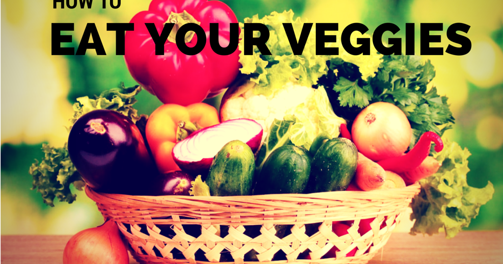 The Envisioned Life: How to Eat Your Veggies (Even When You Don't Like ...