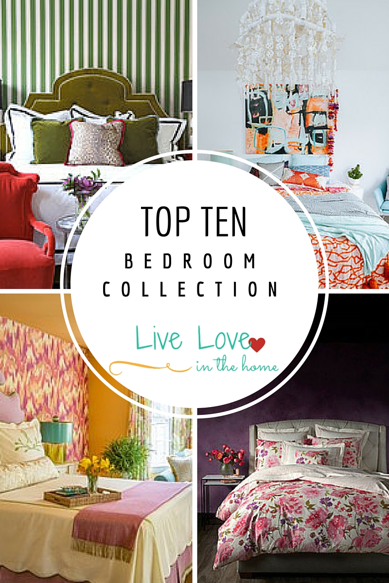 Top Ten Bedroom Collection Live Love in the Home