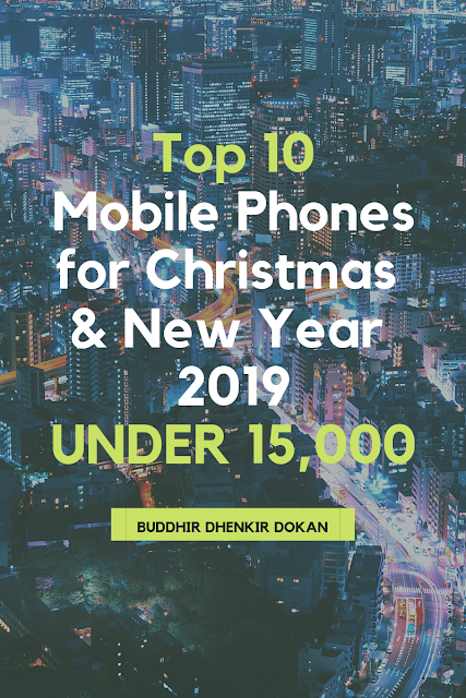 Top 10 Mobile Phones under 15000 for Christmas and New Year 2019