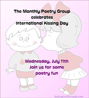 Monthly Poetry Group, poems based on a theme. This month's theme, International Kissing Day | Presented by www.BakingInATornado.com | #poem #poetry #MyGraphics