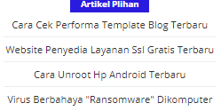 Cara Membuat Dan Memasang Widget Artikel Pilihan Pada Blog