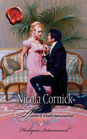 Amor interesseiro - Nicola Cornick