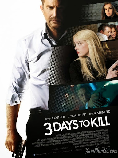 3 Ngày Đổi Mạng - 3 Days To Kill 3 Ngày Đổi Mạng
