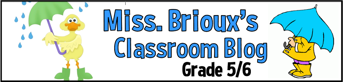 Miss. Brioux's Grade 5/6 Classroom Blog