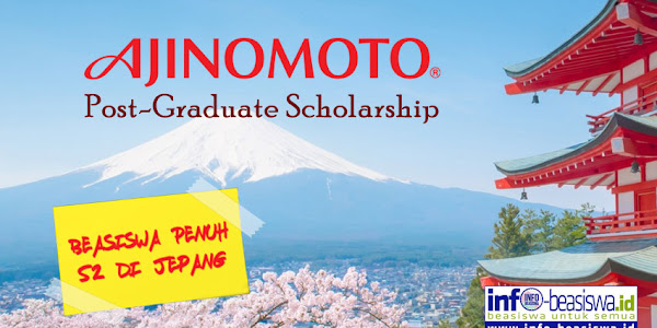 Beasiswa Penuh S2 di Jepang: Ajinomoto Post Graduate Scholarship 2018