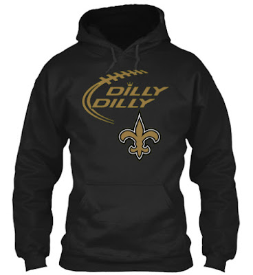 Saints Dilly Dilly T Shirt and Hoodie