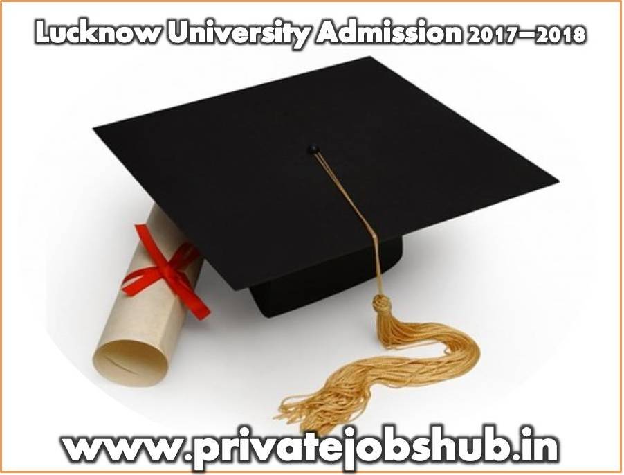 Lucknow University Admission 2017 Lucknow University Admission