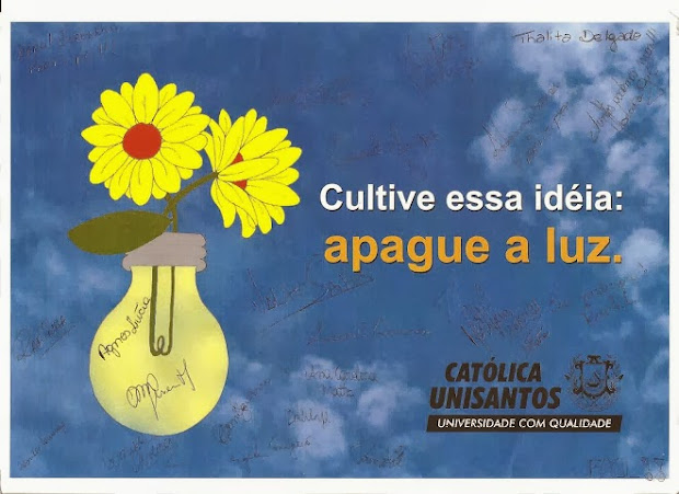 CAMPANHA DA TURMA DE GESTÃO AMBIENTAL DA UNIVERSIDADE CATÓLICA DE SANTOS 2011 / 2012