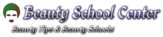 Beauty School Center | Beauty School | Beauty Schools | Beauty Tips | Beauty Tips For Teenage Girls